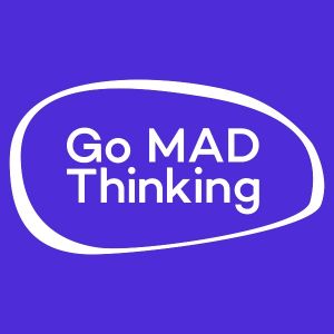 Go M.A.D. Thinking shares 7 change-navigating people management tips
